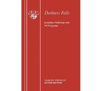 Darkness Falls Jonathan Holloway, W. W. Jacobs (Auteur)