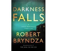 Darkness Falls | Robert Bryndza Robert BryndzaRobert Bryndza (Auteur)
