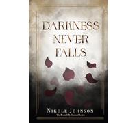 Darkness Never Falls
