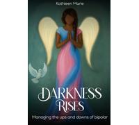 Darkness Rises: Managing The Ups And Downs Of Bipolar
