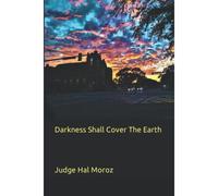 Darkness Shall Cover The Earth