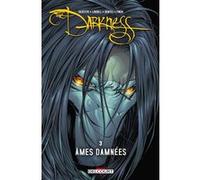 Darkness T03 - Âmes damnées Malachy Coney (Auteur), Scott Lobdell (Scénario), Ching (Dessinateur), Joe Benitez (Dessinateur), Clarence Lansang (Dessinateur), Tyson Wengler (Coloriste), Matt Nelson (Co