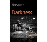 Darkness The Dynamics of Darkness in the North - Daniel Chartier - Presses Universite Du Quebec - broché - Essai