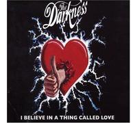Darkness, The - I Believe In A Thing Called Love - Maxi CD