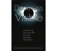 Darkness Visible by Ross Ross Heaven Heaven Ross Heaven, Simon Buxton (Auteur)