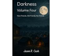 Darkness Volume Four- New Friends, Old Friends, No Friends