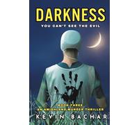 DARKNESS: You Can't See the Evil (Book Three in the Detective Beth Gould, AMISHLAND, murder thriller series.)