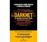 Pierre Penalba et Abigaëlle Penalba – Darknet, le voyage qui fait peur – Les Éditions Albin Michel