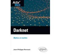Darknet: Mythes et réalités