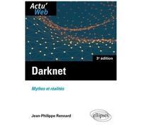 Darknet - Mythes Et Réalités