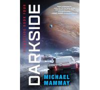 Darkside: An Action-Packed Sci-Fi Thriller with Gritty Heroes and Dark Secrets, Join the Fight in Deep Space