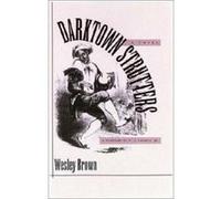 Darktown Strutters W.T. Lhamon, Wesley Brown (Auteur)
