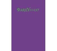 Darkviolet: Lined Blank Notebook Journal 6x9" 120 Pages This Book Is Inspired By The Colors Of The World Find Your Colour