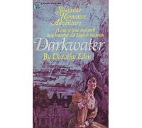 Darkwater, Suspense Romance Adventure, a Tale of Love and Peril in a Haunted Old English Mansion