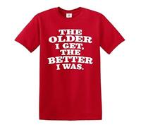 Darkwear T-shirt humoristique avec inscription « The Older I GET, The Better I was », T-shirt bleu roi imprimé blanc, 4XL