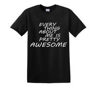 Darkwear T-shirt humoristique « Every Thing About Me is Pretty Awesome », Imprimé blanc en T noir, XXL