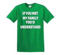Darkwear T-shirt humoristique « If You met My Family You'd Understand », T-shirt vert irlandais imprimé blanc, 3XL