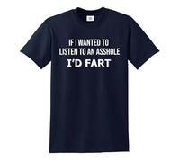 Darkwear T-shirt pour homme « IF I Want to Listen to an Asshole I'd Fart/Joke », T-shirt bleu marine imprimé blanc, 5XL
