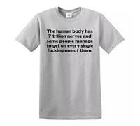 Darkwear The Human Body HAS 7 Trillion Nerves and Some People/Joke T-shirt pour homme, T-shirt gris imprimé noir, XL