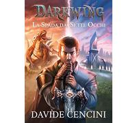 Darkwing vol. 1 - La Spada dai Sette Occhi ed. Redux