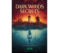 Darkwoods Secrets: Vanishing Into The Mystery Of Another Dimension: 1 (Horror Hysteria - Series 1)