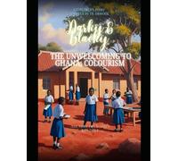 Darky & Blacky: The Unwelcoming To Ghana ‘Colourism’