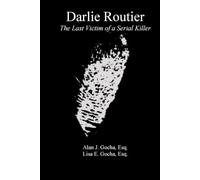 Darlie Routier: The Last Victim of a Serial Killer