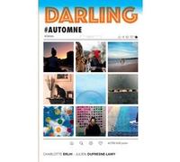 Darling #automne Charlotte Erlih (Auteur), Julien Dufresne-Lamy (Auteur)