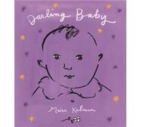 Darling Baby by Maira Kalman Maira Kalman (Auteur)