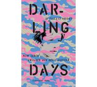 Darling Days: Mein Leben zwischen den Geschlechtern