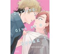 Darling give me a break - Minta Suzumaru - Boy's Love - broché - Manga