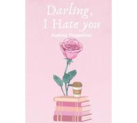 Darling, I Hate you