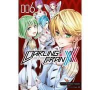 Darling in the Franxx - Tome 06 - Kentaro Yabuki - Delcourt - broché - Manga