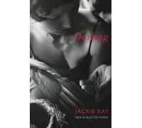 Darling: New and Selected Poems by Kay, Jackie [Paperback] NEUF