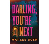 Darling, You're Next A Novel - Marlee Bush - Poisoned Pen Press - ebook (ePub) - Livre