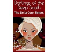 Darlings of the Deep South: The De la Cour Sisters