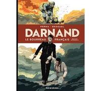 Darnand - Le bourreau français : Intégrale Fabien Bedouel (Illustration), Patrice Perna (Auteur), Ariane Borra (Coloriste), Sandrine Bonini (Coloriste)