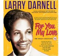 Darnell, Larry - For You My Love - the Singles Collection 1949-60