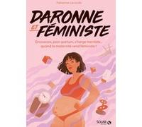 Fabienne Lacoude – Daronne et féministe – Grossesse, post-partum, charge mentale – Broché