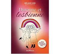 Daronne et Lesbienne Guide pratique de la maternité LGBT+ - Mélanie Gire - Jouvence - broché - Guide