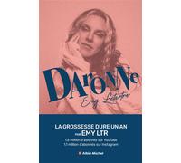Daronne La grossesse dure un an - Emy LTR - Albin Michel - broché - Témoignage