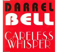 Darrell Bell - Careless Whisper (1993, George Michael-Cover Version) [Import]