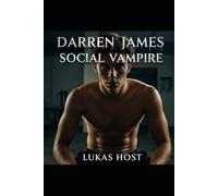 Darren James, Social Vampire