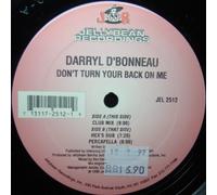 DARRYL D'BONNEAU / DON'T TURN YOUR BACK ON ME