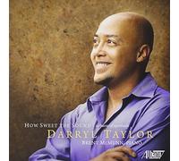 Darryl Taylor-How Sweet The Sound