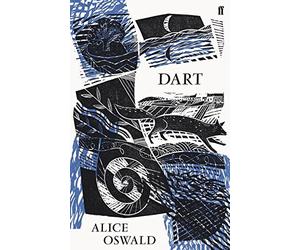 Dart by Alice Oswald (2010-05-06)