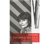 Catherine Millet – D'art press à Catherine M. – Entretiens avec Richard Leydier – Broché