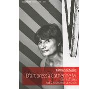 D'art press à Catherine M. Entretiens avec Richard Leydier - Catherine Millet - Gallimard - broché - Entretien