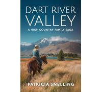 Dart River Valley: A High Country Family Saga