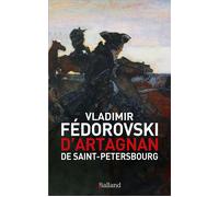 D'Artagnan de Saint-Petersbourg - Vladimir Fedorovski - Balland - broché - Essai